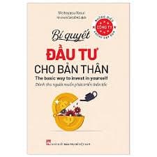 Những điều công ty không dạy bạn: Bí quyết đầu tư cho bản thân