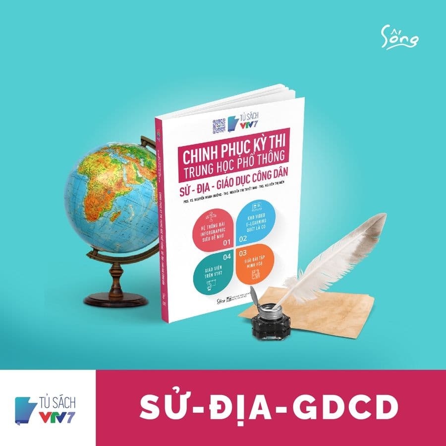 Chinh Phục Kỳ Thi Trung Học Phổ Thông: Sử - Địa - Gdcd