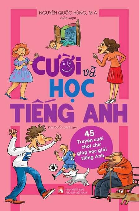 Song ngữ - Cười và học tiếng anh 45 truyện cười chơi chữ giúp học giỏi tiếng Anh