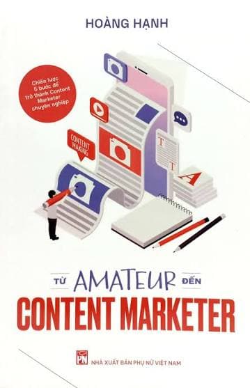 Từ Amateur đến Content Marketer - Chiến lược 5 bước để trở thành Content Marketer chuyên nghiệp