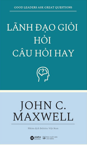 Lãnh đạo giỏi hỏi câu hỏi hay cover