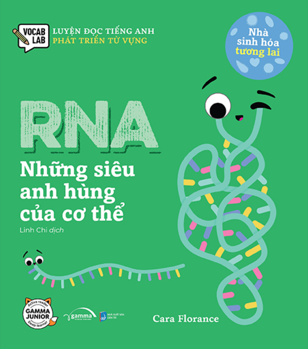 Nhà sinh hóa tương lai: RNA -  Những siêu anh hùng của cơ thể cover