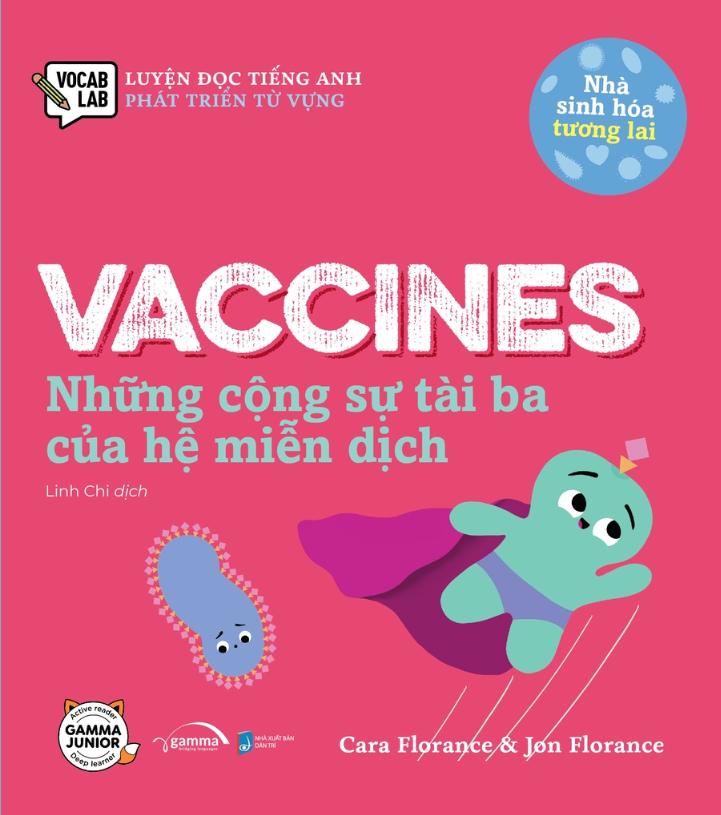 Nhà sinh hóa tương lai: Vaccines - Những cộng sự tài ba của hệ miễn dịch cover