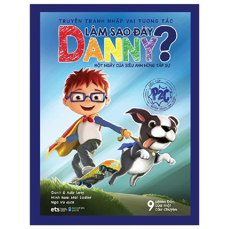 Truyện tranh nhập vai tương tác: Làm sao đây Danny? - Kỳ nghỉ của siêu anh hùng tập sự cover